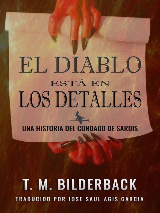 Title details for El Diablo Está En Los Detalles--Una Historia Del Condado De Sardis by T. M. Bilderback - Available